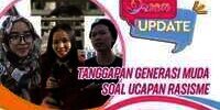 Tanggapan Generasi Muda Soal Ucapan Rasisme