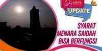 Menara Saidah Bisa Berfungsi Kembali, Asal...