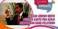 Jokowi Minta Peserta Kembalikan Uang Kartu Prakerja, Ada Apa?