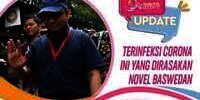 Terinfeksi Corona, Ini yang Dirasakan Novel Baswedan
