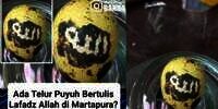 Geger Pengakuan Pria di Kalimantan Temukan Telur Puyuh Bertuliskan Lafal Allah