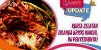 Korea Selatan Dilanda Krisis Kimchi, Ini Penyebabnya!