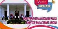 6 Menteri Baru Kabinet Jokowi Blak-blakan Program Kerja