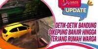 Detik-Detik Bandung Dikepung Banjir Hingga Terjang Rumah Warga