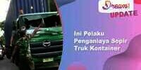 Ini Pelaku Penganiaya Sopir Truk Kontainer