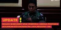 Reaksi Warganet Usai Jenderal Andika Pratama Bolehkan Keturunan PKI Jadi Prajurit TNI