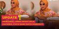 Mengenal Lebih Dekat Hila Zachira, Cucu Sang Ratu Dangdut