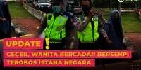 Geger, Wanita Bercadar Bersenpi Terobos Istana Negara