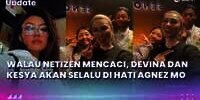 Walau Netizen Mencaci, Devina dan Kesya akan Selalu di Hati Agnez Mo