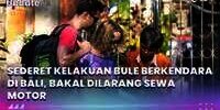 Bule di Bali Bakal Dilarang Lagi Sewa Motor
