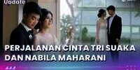 Perjalanan Cinta Tri Suaka dan Nabila Maharani yang Kini Jadi Pasangan Hidup