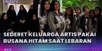 Keluarga Artis yang Berbusana Serba Hitam saat Lebaran