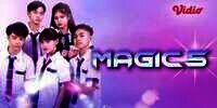 Jangan Ketinggalan 'Magic 5', Kisah 5 Remaja dengan Kemampuan Super di Vidio