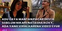 Adu Gaya Mantan Pacar Desta Sebelum Nikahi Natasha Rizky