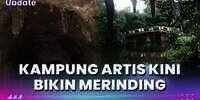 Penampakan Kampung Artis, Kini Kondisinya Bikin Bulu Kuduk Merinding!