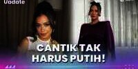 Sederet Artis yang Memiliki Kulit Eksotis, Bukti Cantik Tak Harus Putih!
