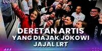 Deretan Artis yang Diajak Jokowi Jajal LRT