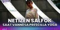 Vanesha Prescilla saat Yoga, Netizen Salfok Sama Bagian Ini!