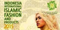 Gelar IIIFP, Indonesia Makin Siap Jadi Pusat Mode Muslim Dunia