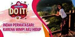 Indah Permatasari: Karena Mimpi Aku Hidup