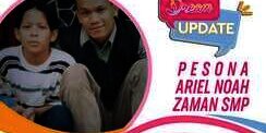 Pesona Ariel NOAH Zaman SMP
