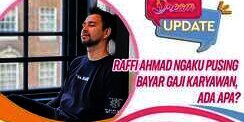 Dijuluki Sultan, Raffi Ahmad Malah Pusing Bayar Gaji Karyawan