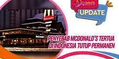 McDonald&rsquo;s Pertama di RI Tutup, Penyebab & Nasib Karyawannya