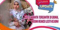 Jadi 5 Wanita Tercantik di Dunia, Begini Reaksi Lesti Kejora