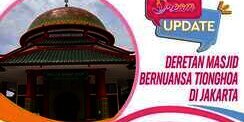 Deretan Masjid Bernuansa Tionghoa di Jakarta