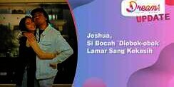 Joshua, Si Bocah `Diobok-obok` Lamar Sang Kekasih