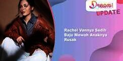 Rachel Vennya Syok Baju Mewah Anaknya Rusak Dimakan Rayap