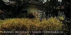 5 Tahun Terbengkalai, Inilah Penampakan Rumah Mewah Saksi Bisu Pembunuhan Satu Keluarga