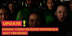 Keren Banget! Video Rewind Indonesia 2021 Trending di Medsos