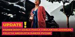 Pamer Body Goals Pasca 3 Bulan Melahirkan, Felicya Angelista Banjir Pujian
