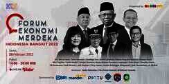 Live Streaming Forum Ekonomi Merdeka 2022, Catat Tanggalnya