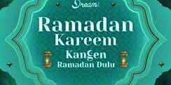 Selamat Menyambut Bulan Ramadhan Ya, Sahabat Dream!