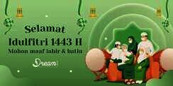 Video: Selamat Hari Raya Idul Fitri 1443 H dari Dream, Selebriti, dan Tokoh