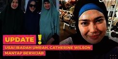 Usai Ibadah Umrah, Catherine Wilson Mantap Berhijab