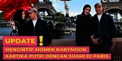 Mengintip Momen Babymoon Kartika Putri Dengan Suami di Paris