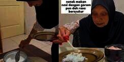 Awalnya Prihatin Nenek Makan Nasi Hanya dengan Garam, Tapi Endingnya Netizen Batal Kasihan: 'Sedihnya Aku Cancel Nek'