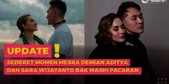 Sederet Momen Mesra Demian Aditya dan Sara Wijayanto, Bak Masih Pacaran!