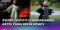 Gemasnya Outfit Lebaran Anak Artis