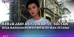 7 Tahun Kerja Jadi Asisten Artis, Kini Ikut Jadi Sultan
