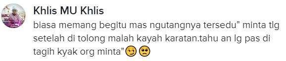 Saat mau pinjam nangis-nangis, ketika ditagih marah-marah.
