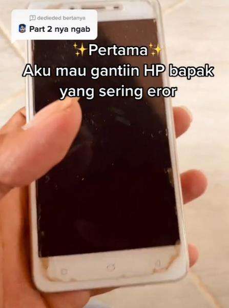 Belikan HP baru buat bapak.