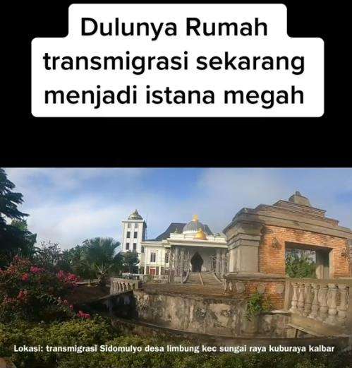 Rumah mewah bak istana di daerah transmigrasi Kalimantan.