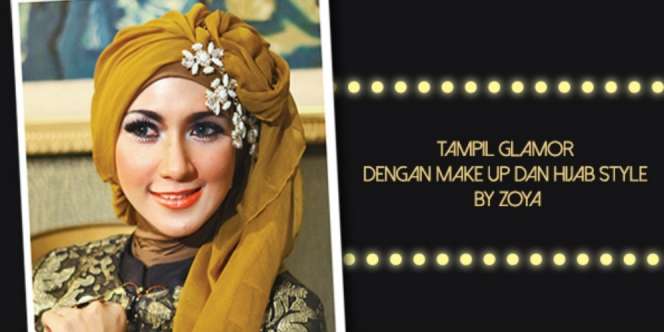 Zoya: Tampil Glamor Anti Norak Buat Hijabers!