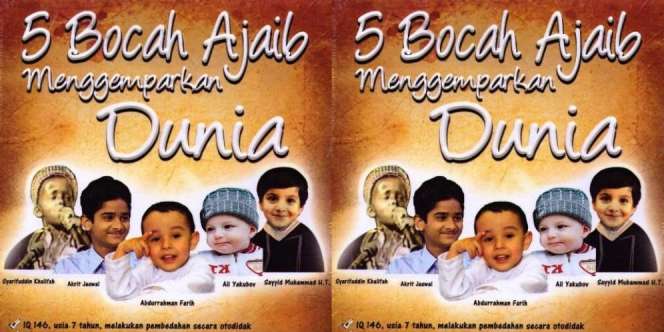 5 Bocah Ajaib Ini Gemparkan Dunia