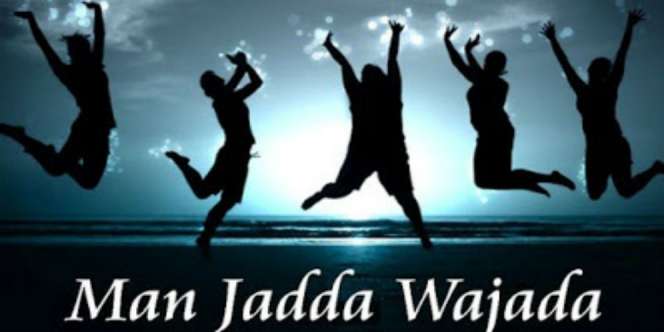 Man Jadda Wajada, Kesungguhan Umat di Jalan Allah