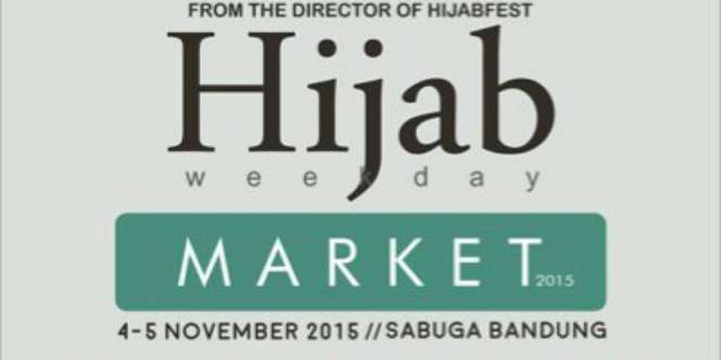 Event Hijab: Bandung Helat `Hijab Weekday Market 2015`